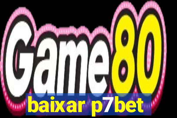 baixar p7bet